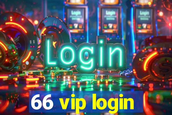 66 vip login