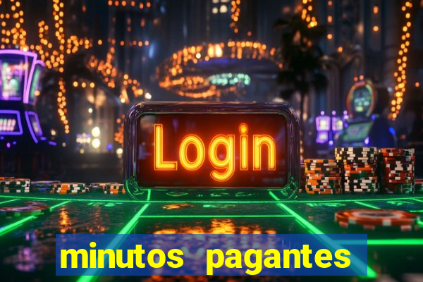 minutos pagantes fortune tiger