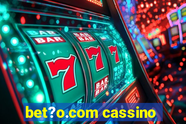 bet?o.com cassino