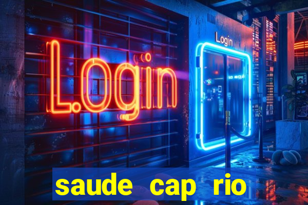 saude cap rio preto resultado