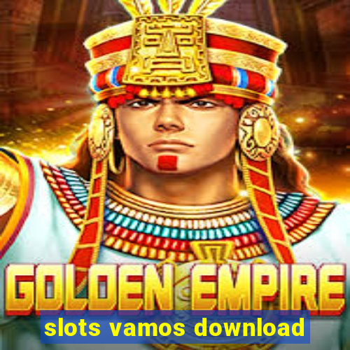 slots vamos download