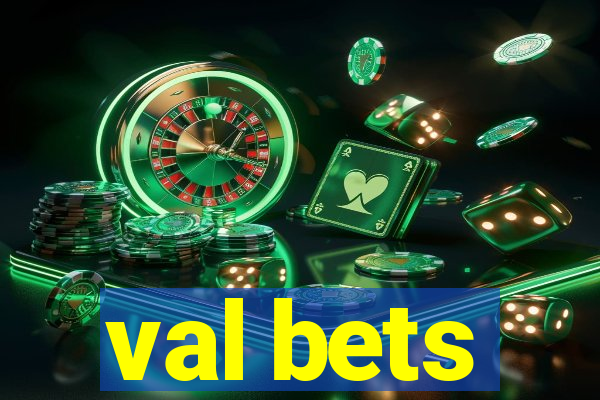 val bets