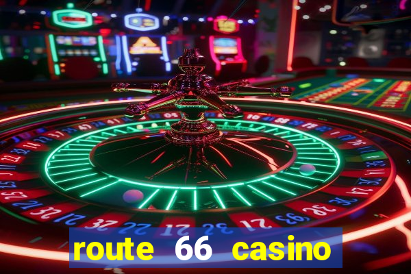 route 66 casino new mexico