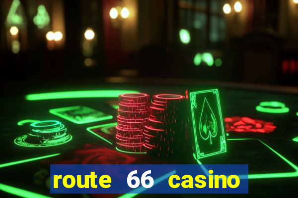 route 66 casino new mexico