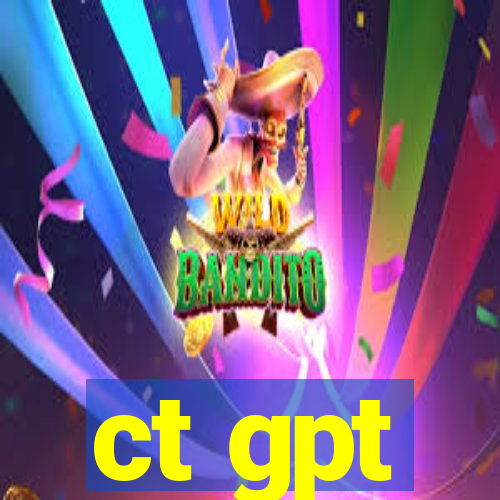 ct gpt