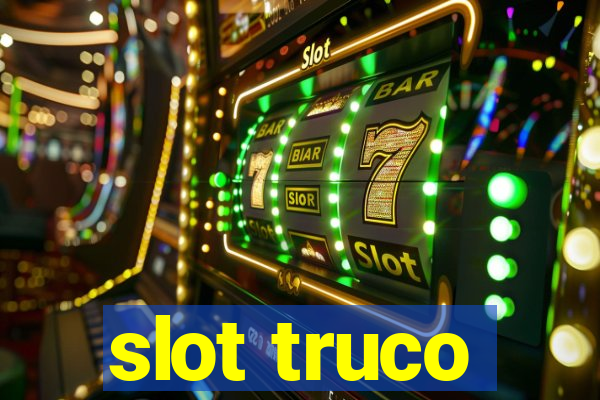 slot truco