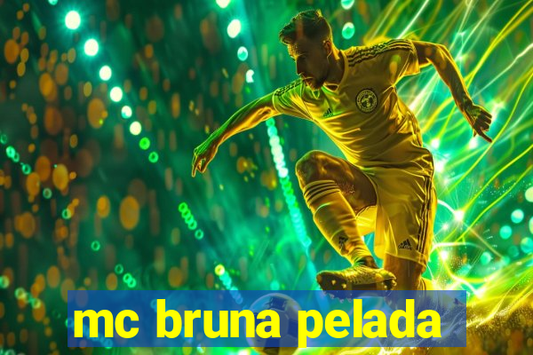 mc bruna pelada