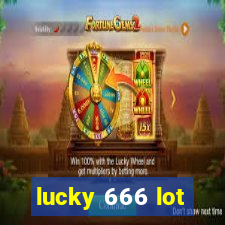 lucky 666 lot