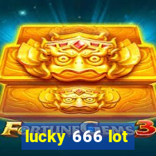 lucky 666 lot