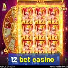 12 bet casino