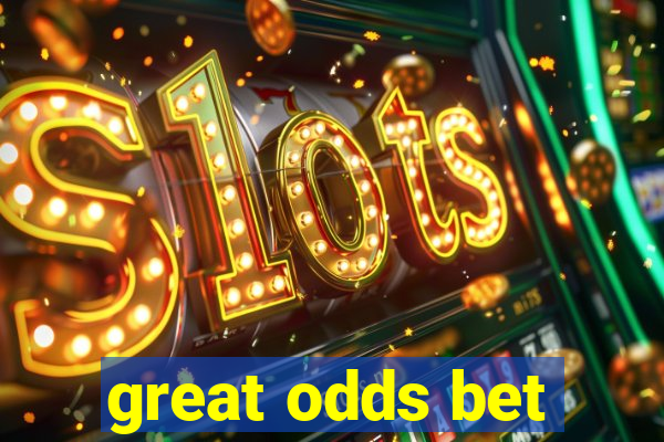 great odds bet