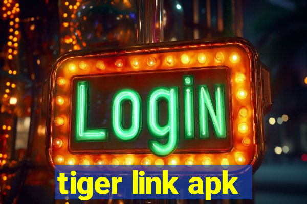 tiger link apk