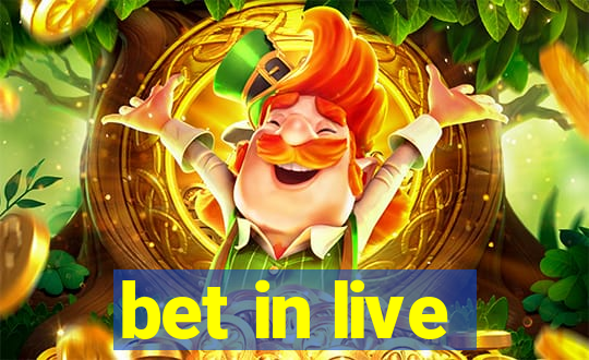 bet in live