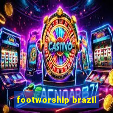 footworship brazil