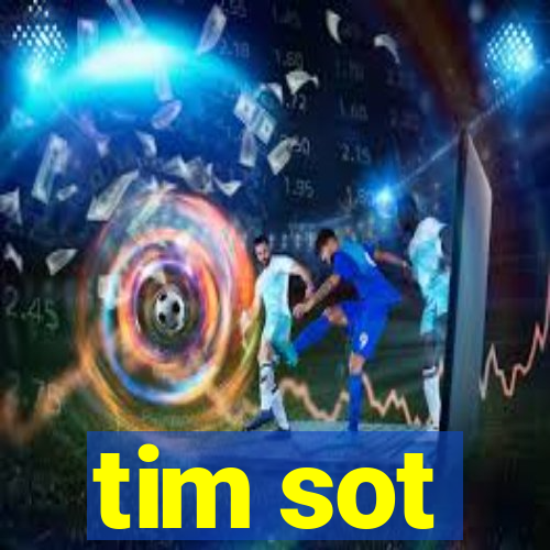 tim sot