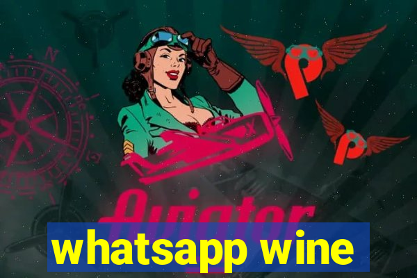 whatsapp wine