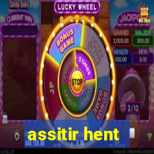 assitir hent