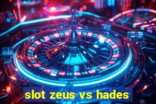 slot zeus vs hades