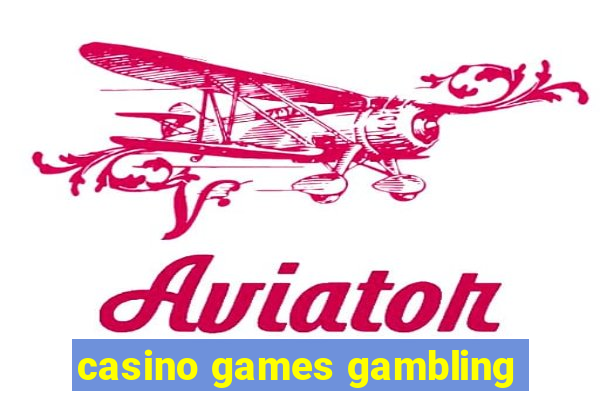 casino games gambling