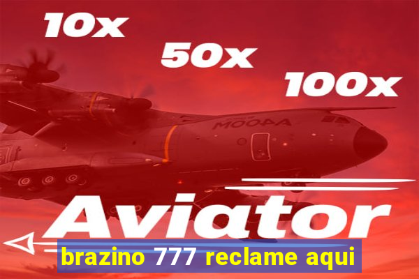 brazino 777 reclame aqui