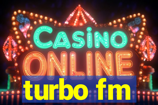 turbo fm