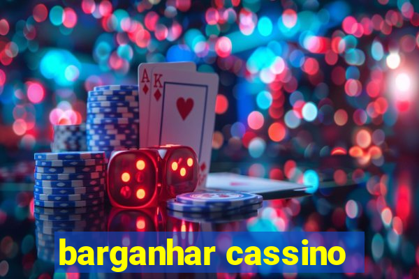 barganhar cassino