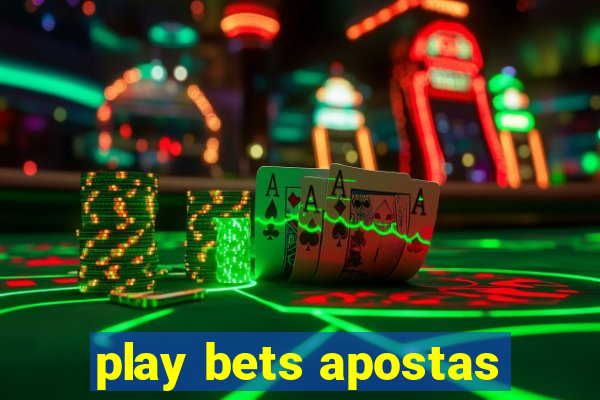 play bets apostas