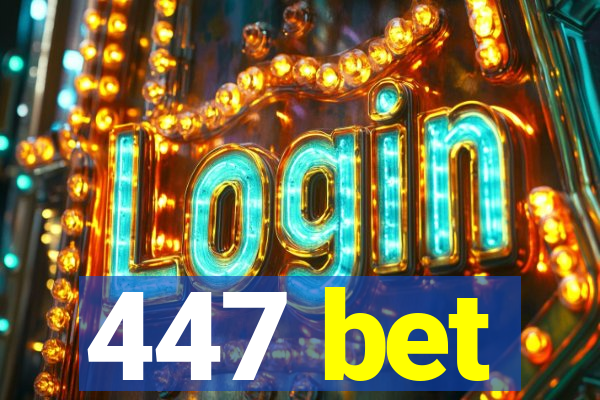 447 bet