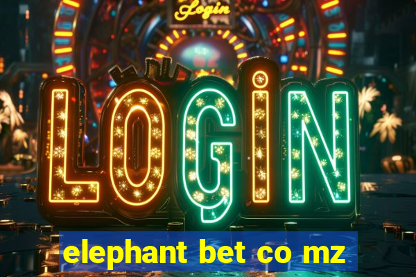 elephant bet co mz