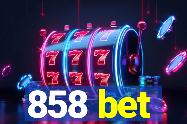 858 bet