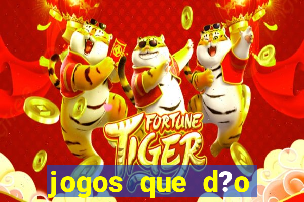 jogos que d?o dinheiro na internet