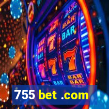 755 bet .com