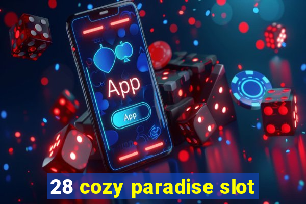 28 cozy paradise slot