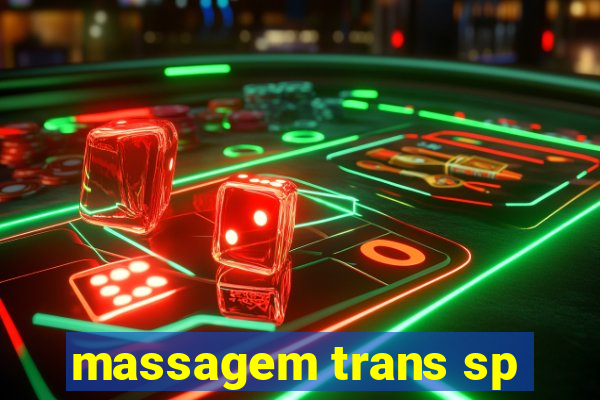 massagem trans sp