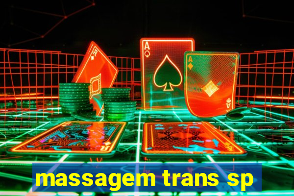 massagem trans sp