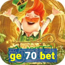 ge 70 bet