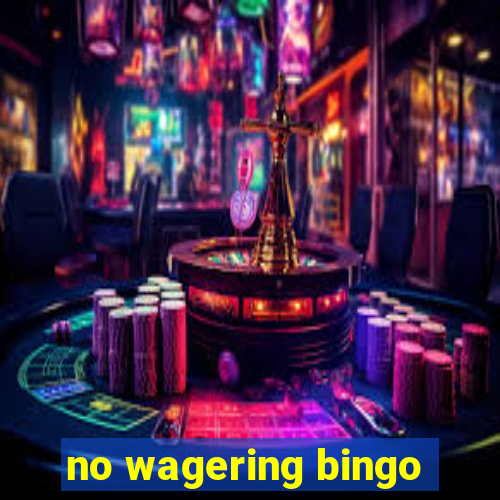 no wagering bingo