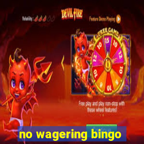 no wagering bingo