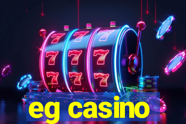 eg casino