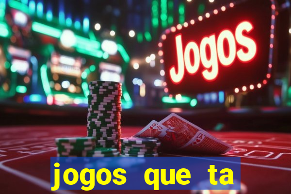 jogos que ta pagando muito