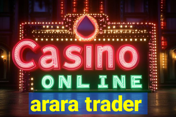 arara trader