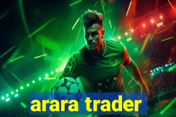 arara trader