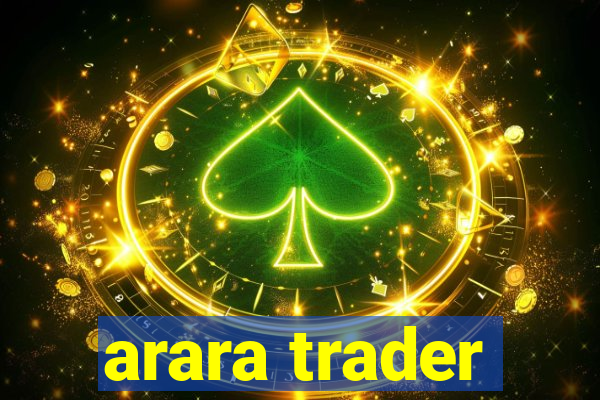 arara trader