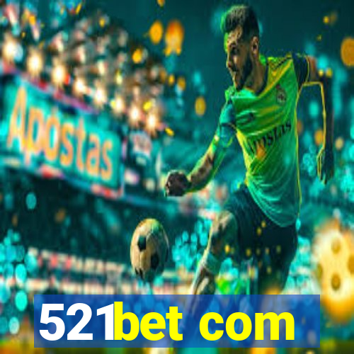 521bet com