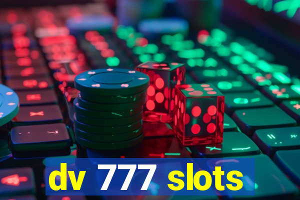 dv 777 slots