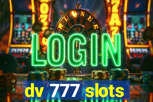 dv 777 slots