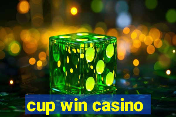 cup win casino