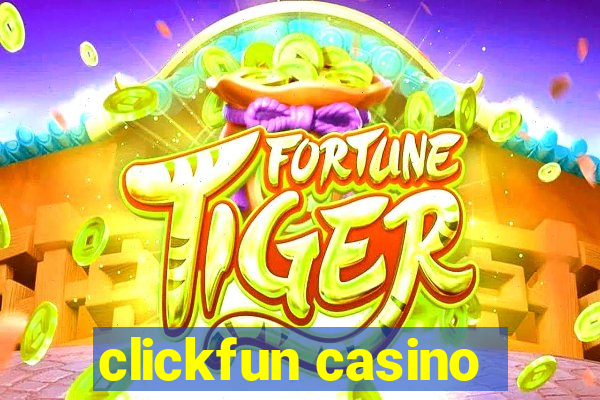 clickfun casino