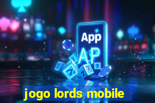 jogo lords mobile