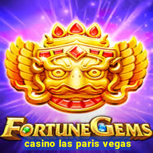 casino las paris vegas